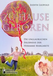 Zu Hause geboren