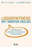 VAK Verlags GmbH Logosynthese - Mit Worten heilen