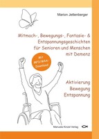 Kinzel, Manuela Verlagsgr Mitmach-, Bewegungs-, Fantasie- & Entspannungsgeschichten für Senioren und Menschen mit Demenz - Aktivierung Bewegung Entspannung