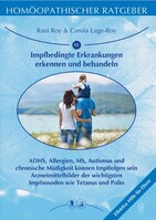 Homöopathische Ratgeber 15: Impfbedingte Erkrankungen erkennen und behandeln