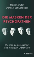 C.H. Beck Die Masken der Psychopathen