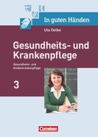 Cornelsen Verlag GmbH In guten Händen - Gesundheits- und Krankenpflege: Klientel und Rahmenbedingungen von Pflege / Berufliche und persönliche Situation der Pflegenden