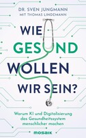 Mosaik Verlag Wie gesund wollen wir sein?
