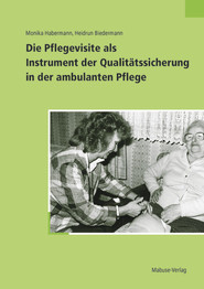 Die Pflegevisite als Instrument der Qualitätssicherung in der ambulanten Pflege