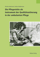 Die Pflegevisite als Instrument der Qualitätssicherung in der ambulanten Pflege