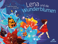 Baeschlin Lena und die Wunderblumen