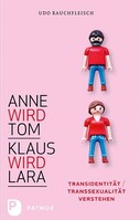Patmos-Verlag Anne wird Tom - Klaus wird Lara