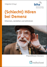(Schlecht) H&ouml;ren bei Demenz