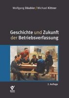 Bund-Verlag GmbH Geschichte und Zukunft der Betriebsverfassung