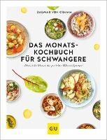 Graefe und Unzer Verlag Das Monats-Kochbuch für Schwangere