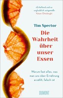 DuMont Buchverlag GmbH Die Wahrheit über unser Essen