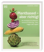 Dorling Kindersley Verlag Plantbased - aber richtig!