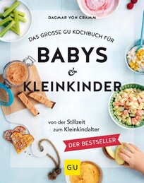 Das gro&szlig;e GU Kochbuch f&uuml;r Babys & Kleinkinder