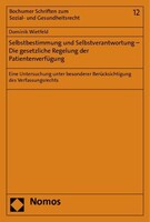 Nomos Verlagsges.MBH + Co Selbstbestimmung und Selbstverantwortung - Die gesetzliche Regelung der Patientenverfügung