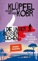 Ullstein Verlag GmbH Die Unverbesserlichen -  Die Revanche des Monsieur Lipaire