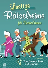 Lustige R&auml;tselreime f&uuml;r Senioren und Seniorinnen