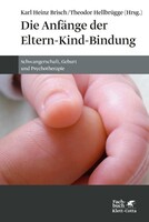 Klett-Cotta Die Anfänge der Eltern-Kind-Bindung