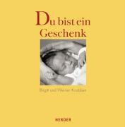 Du bist ein Geschenk