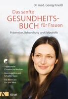 Kösel-Verlag Das sanfte Gesundheitsbuch für Frauen - Überarbeitete Neuausgabe