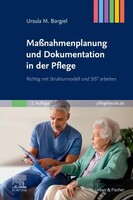 Maßnahmenplanung und Dokumentation in der Pflege Urban & Fischer/Elsevier Maßnahmenplanung und Dokumentation in der Pflege