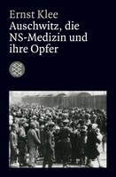 S. Fischer Verlag Auschwitz, die NS-Medizin und ihre Opfer