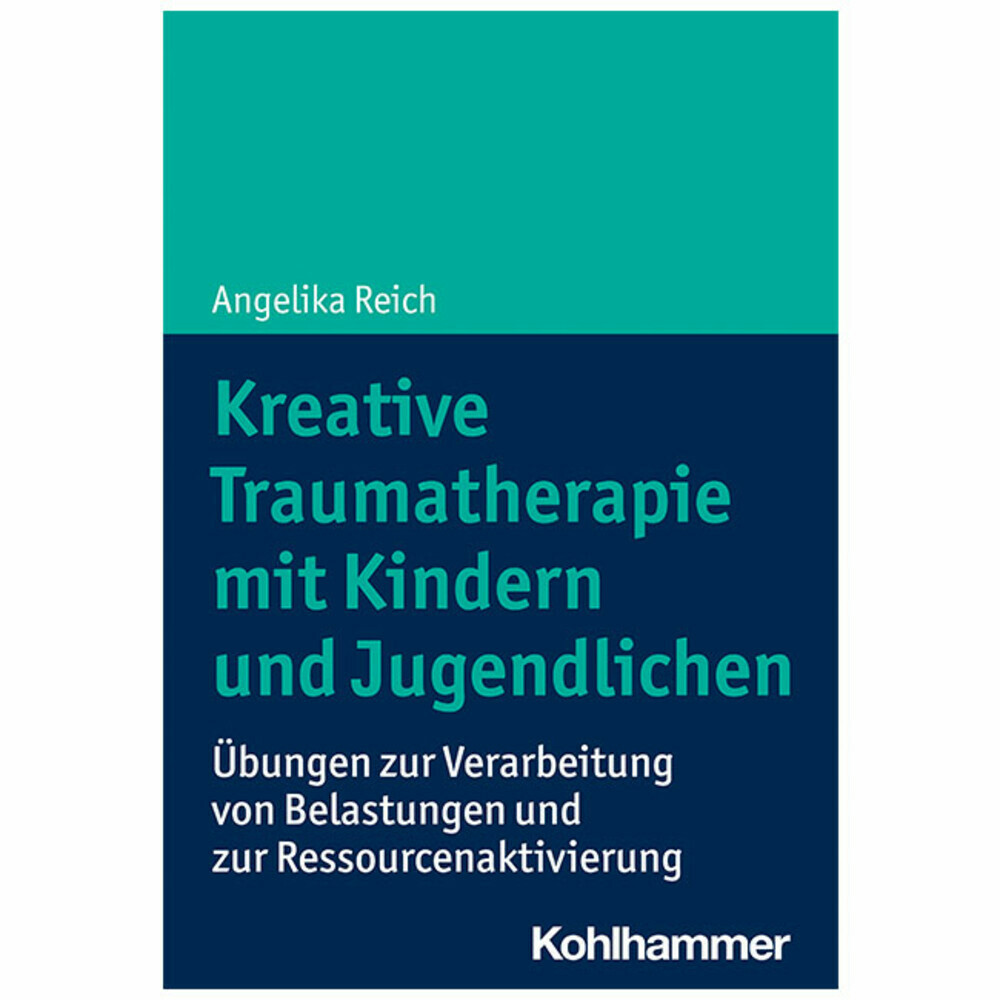 Kreative Traumatherapie mit Kindern und Jugendlichen