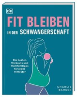 Dorling Kindersley Verlag Fit bleiben in der Schwangerschaft