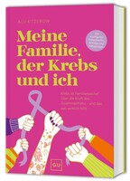 Meine Familie, der Krebs und ich