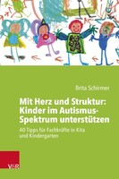 Vandenhoeck + Ruprecht Mit Herz und Struktur: Kinder im Autismus-Spektrum unterstützen