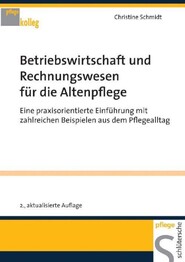 Betriebswirtschaft und Rechnungswesen f&uuml;r die Altenpflege