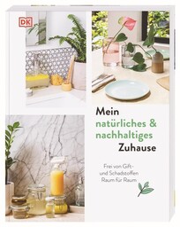 Mein nat&uuml;rliches & nachhaltiges Zuhause