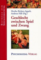 Psychosozial Verlag GbR Geschlecht zwischen Spiel und Zwang