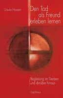Urachhaus/Geistesleben Den Tod als Freund erleben lernen