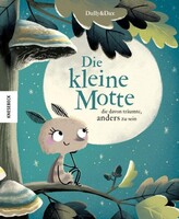 Knesebeck Von Dem GmbH Die kleine Motte, die davon träumte, anders zu sein