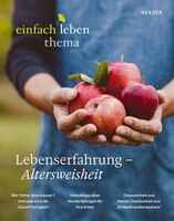 Herder Verlag GmbH Lebenserfahrung - Altersweisheit