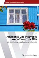 AV Akademikerverlag Alternative und innovative Wohnformen im Alter