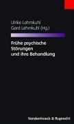 Frühe psychische Störungen und ihre Behandlung