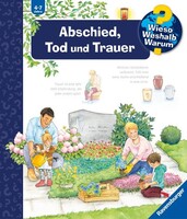 Ravensburger Verlag Wieso? Weshalb? Warum?, Band 42: Abschied, Tod und Trauer