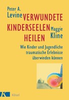 Kösel-Verlag Verwundete Kinderseelen heilen