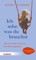 Herder Verlag GmbH Ich sehe, was du brauchst