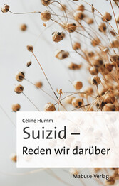 Suizid &ndash; Reden wir dar&uuml;ber