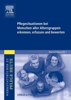 Urban & Fischer/Elsevier Pflegesituationen bei Menschen aller Altersgruppen erkennen, erfassen und bewerten