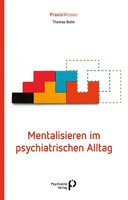Psychiatrie-Verlag GmbH Mentalisieren im psychiatrischen Alltag