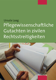 Pflegewissenschaftliche Gutachten in zivilen Rechtsstreitigkeiten