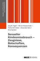 Juventa Verlag GmbH Sexueller Kindesmissbrauch - Zeugnisse, Botschaften, Konsequenzen