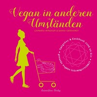 Vegan in anderen Umständen GrünerSinn-Verlag Vegan in anderen Umständen