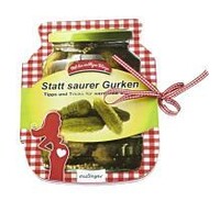 Statt saurer Gurken. Hurra, schwanger!