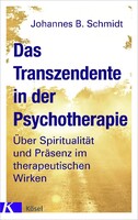 Kösel-Verlag Das Transzendente in der Psychotherapie