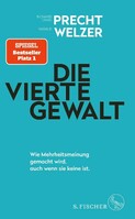 FISCHER, S. Die vierte Gewalt - Wie Mehrheitsmeinung gemacht wird, auch wenn sie keine ist