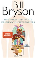 Goldmann Verlag Eine kurze Geschichte des menschlichen Körpers